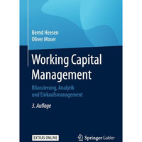 Working Capital Management: Bilanzierung, Analytik und Einkaufsmanagement [Paperback]