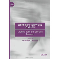 World Christianity and Covid-19: Looking Back and Looking Forward [Hardcover]