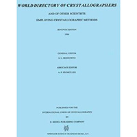 World Directory of Crystallographers: And of Other Scientists Employing Crystall [Paperback]