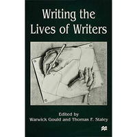 Writing the Lives of Writers [Hardcover]