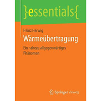 W?rme?bertragung: Ein nahezu allgegenw?rtiges Ph?nomen [Paperback]