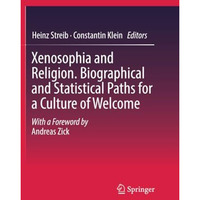 Xenosophia and Religion. Biographical and Statistical Paths for a Culture of Wel [Paperback]