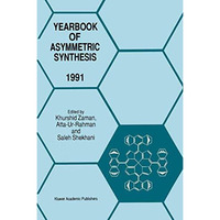 Yearbook of Asymmetric Synthesis 1991 [Paperback]