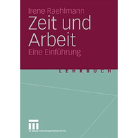 Zeit und Arbeit: Eine Einf?hrung [Paperback]