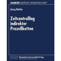 Zeitcontrolling indirekter Proze?ketten [Paperback]