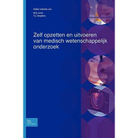 Zelf opzetten en uitvoeren van wetenschappelijk onderzoek: Inspirerende opdracht [Paperback]