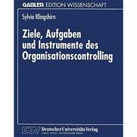 Ziele, Aufgaben und Instrumente des Organisationscontrolling [Paperback]