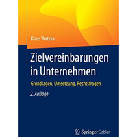 Zielvereinbarungen in Unternehmen: Grundlagen, Umsetzung, Rechtsfragen [Paperback]