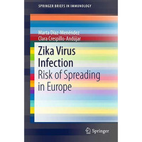 Zika Virus Infection: Risk of Spreading in Europe [Paperback]