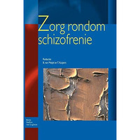 Zorg rondom schizofrenie [Paperback]