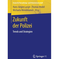 Zukunft der Polizei: Trends und Strategien [Paperback]