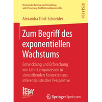 Zum Begriff des exponentiellen Wachstums: Entwicklung und Erforschung von Lehr-L [Paperback]