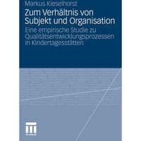 Zum Verh?ltnis von Subjekt und Organisation: Eine empirische Studie zu Qualit?ts [Paperback]