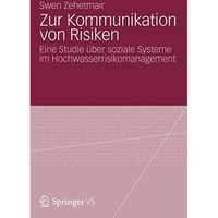 Zur Kommunikation von Risiken: Eine Studie ?ber soziale Systeme im Hochwasserris [Paperback]