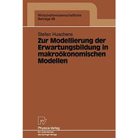 Zur Modellierung der Erwartungsbildung in makro?konomischen Modellen [Paperback]