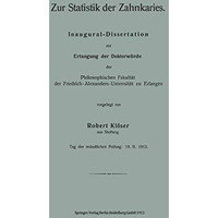 Zur Statistik der Zahnkaries: Inaugural-Dissertation zur Erlangung der Doktorw?r [Paperback]