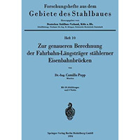 Zur genaueren Berechnung der Fahrbahn-L?ngstr?ger st?hlerner Eisenbahnbr?cken [Paperback]