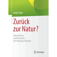 Zur?ck zur Natur?: Erkenntnisse und Konzepte der Naturpsychologie [Paperback]