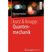 kurz & knapp: Quantenmechanik: Das Wichtigste auf unter 150 Seiten [Paperback]