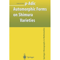 p-Adic Automorphic Forms on Shimura Varieties [Paperback]