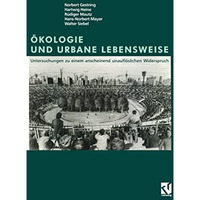 ?kologie und Urbane Lebensweise: Untersuchungen zu einem anscheinend unaufl?slic [Paperback]