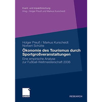 ?konomie des Tourismus durch Sportgro?veranstaltungen: Eine empirische Analyse z [Paperback]