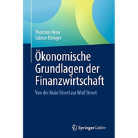 ?konomische Grundlagen der Finanzwirtschaft: Von der Main Street zur Wall Street [Hardcover]