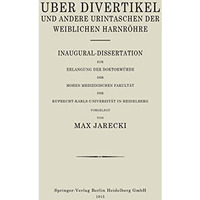 ?ber Divertikel und Andere Urintaschen der Weiblichen Harnr?hre: Inaugural-Disse [Paperback]