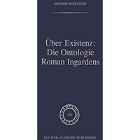 ?ber Existenz: Die Ontologie Roman Ingardens [Hardcover]