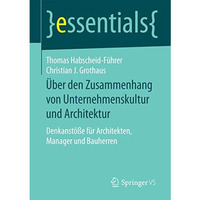 ?ber den Zusammenhang von Unternehmenskultur und Architektur: Denkanst??e f?r Ar [Paperback]