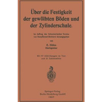 ?ber die Festigkeit der gew?lbten B?den und der Zylinderschale: Im Auftrag des S [Paperback]