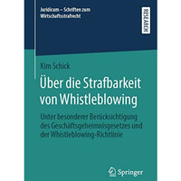 ?ber die Strafbarkeit von Whistleblowing: Unter besonderer Ber?cksichtigung des  [Paperback]