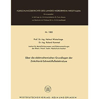 ?ber die elektrochemischen Grundlagen der Zinkchlorid-Schmelzflu?elektrolyse [Paperback]