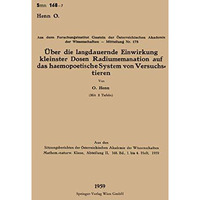 ?ber die langdauernde Einwirkung kleinster Dosen Radiumemanation auf das haemopo [Paperback]