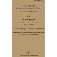 ?ber die wahre spezifische W?rme von Eisen, Nickel und Chrom bei hohen Temperatu [Paperback]