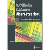 ?bersetzerbau: Theorie, Konstruktion, Generierung [Paperback]