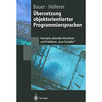 ?bersetzung objektorientierter Programmiersprachen: Konzepte, abstrakte Maschine [Paperback]