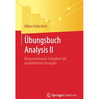 ?bungsbuch Analysis II: Klausurrelevante Aufgaben mit ausf?hrlichen L?sungen [Paperback]