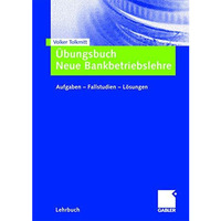 ?bungsbuch Neue Bankbetriebslehre: Aufgaben ? Fallstudien - L?sungen [Paperback]