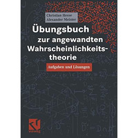 ?bungsbuch zur angewandten Wahrscheinlichkeitstheorie: Aufgaben und L?sungen [Paperback]