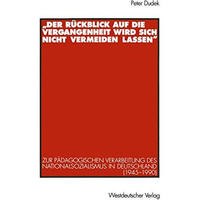 Der R?ckblick auf die Vergangenheit wird sich nicht vermeiden lassen: Zur p?da [Paperback]