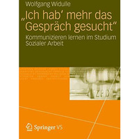 'Ich hab' mehr das Gespr?ch gesucht': Kommunizieren lernen im Studium Sozialer A [Paperback]