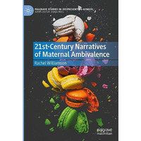 21st-Century Narratives of Maternal Ambivalence [Hardcover]