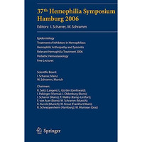 37th Hemophilia Symposium Hamburg 2006: Epidemiology;Treatment of Inhibitors in  [Paperback]