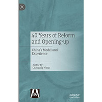 40 Years of Reform and Opening-up: China's Model and Experience [Hardcover]