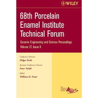 68th Porcelain Enamel Institute Technical Forum, Volume 27, Issue 9 [Paperback]