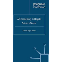 A Commentary to Hegels Science of Logic [Paperback]