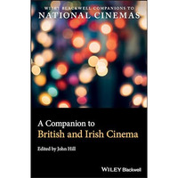 A Companion to British and Irish Cinema [Hardcover]