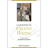 A Companion to Creative Writing [Hardcover]