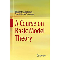 A Course on Basic Model Theory [Hardcover]